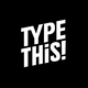 TypeThis | Fonts & Typefaces