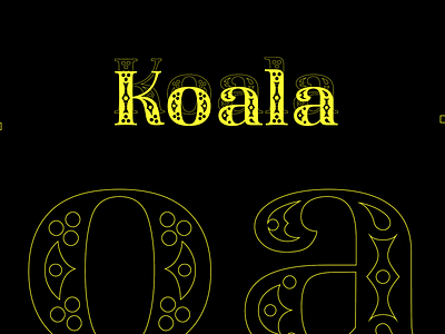 Koala set in Diara beautiful font black diara female touch female typeface font ornamental font ornaments serif font type design typeface yellow