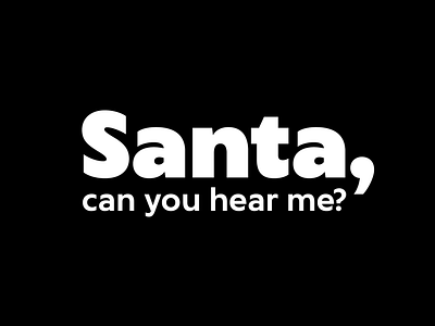 Santa, can you hear me?