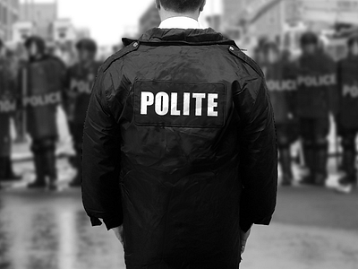 Be FUCKING Polite fashion police polite politics racism riot streetwear