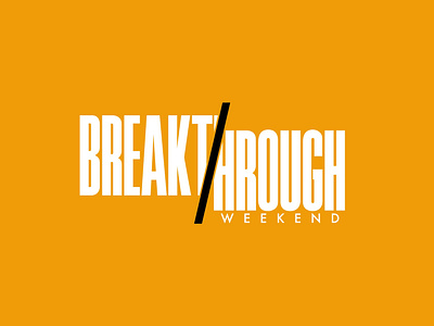 Breakthrough Weekend