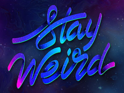 Stay Weird creative design handmade illustrator lettering practice vector