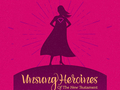 Unsung Heroines