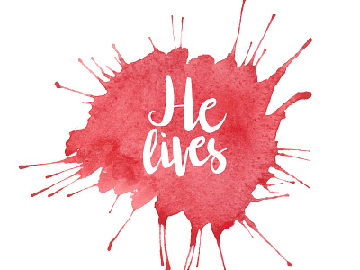 He lives! background christian design easter he inspiration lettering lives vector watercolor