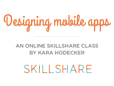 Designing Mobile Apps app class course design learn mobile online skillshare