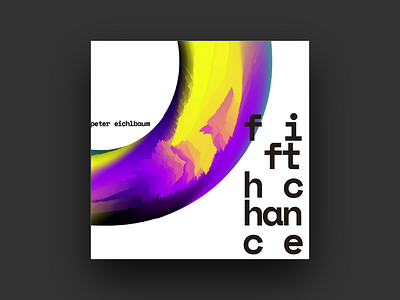 Fifth Chance abstract abstraction album computation design graphic design helvetica monospaced space mono typography
