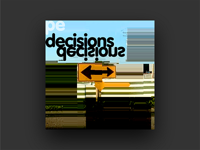 Decisions Decisions . a album album art album cover blend color covers design fotograph gestalt gestaltung graphic design minimal music scale signage type typography