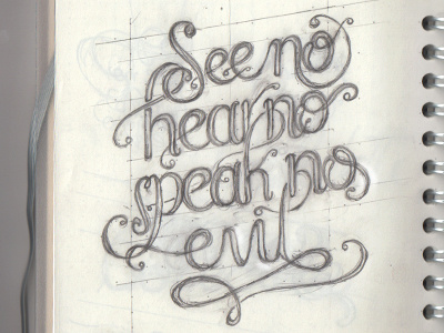 See no, hear no, speak no evil lettering sketch