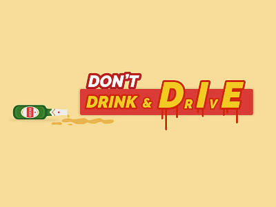 Don't Drink and Drive colors drink drive graphic illustration save life typography vector