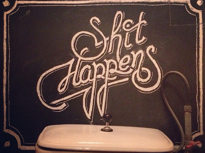 shit happens art calligraphy graphic illusign illustration lettering letters painting sign