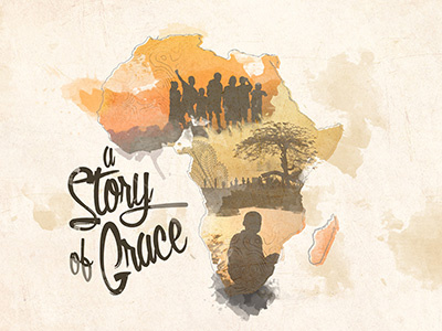 A Story of Grace africa church sermon sermon series