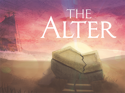 The Alter altar church jesus sermon series