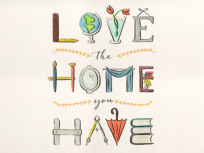 love the home you have