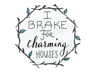 I brake for charming houses branches calligraphy illustration ink leaves stop watercolor