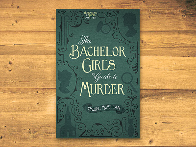 The Bachelor Girl's Guide to Murder