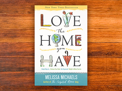 Love the Home You Have Hardcover book cover decorating home watercolor