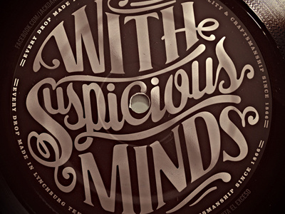 With suspicious minds daniels jack lettering whiskey