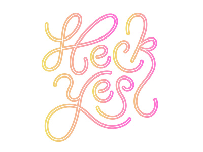 Heck Yes gradient color handlettering illustration lettering typography vector vector lettering