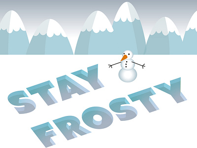 Stay Frosty handlettering illustration isometric isometric illustration lettering typography vector vector lettering