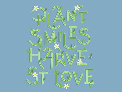 Plant Smiles floral handlettering illustration lettering quotes typography vector vector lettering