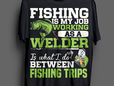 FISHING AND WELDING fishing fishing and welding fishing branding fishing branding t sirt modern fishing modern welding welding welding branding welding branding t shirt