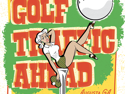 Golf Traffic Ahead augusta augusta national burlesque golf illustration pinup retro retro badge the masters vintage