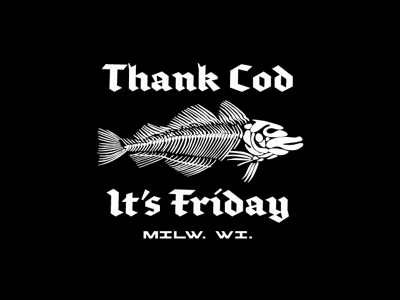 Thank Cod It’s Friday cod design fish logo fishing friday fried fish fried food graphic design icon milwaukee type lockup wisconsin