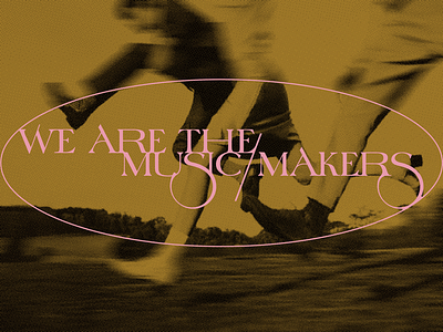 we are the music makers! typography customtype