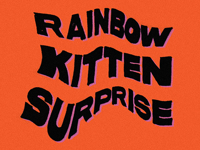 Rainbow Kitten Surprise Type Treatment gigposter handlettered typography