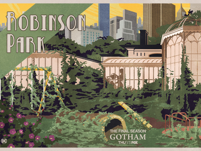 Robinson Park - GOTHAM batman dc comics deco film fox gotham graphic design illustration jack c. gregory jack gregory poison ivy robinson park television vintage