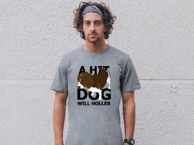 A hit dog will holler T-Shirt design t shirt design