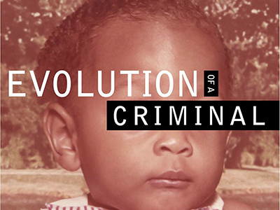 Evolution Of A Criminal documentary film