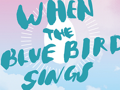 When the Blue Bird Sings