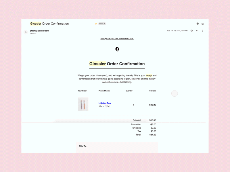 Daily UI 017 - Email Receipt 017 animation dailyui dailyui017 email emailreceipt glossier makeover makeup principle receipt redesign ui ux uxdesign