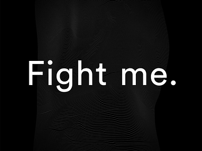 ‘Fight Me’ Poster 3d black dark theme poster typography