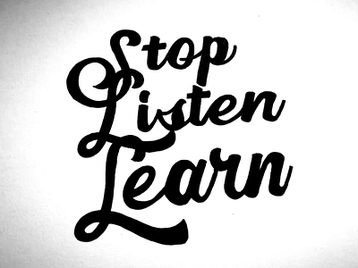 Stop Listen Learn handlettering learndaily