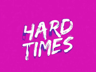 Hard Times - liquid text animation 2d aftereffects animation color design lettering motion music typography vector