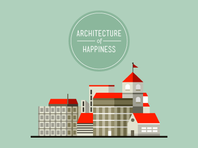 architecture of happiness architecture building city color design fun happy illustration simple vector