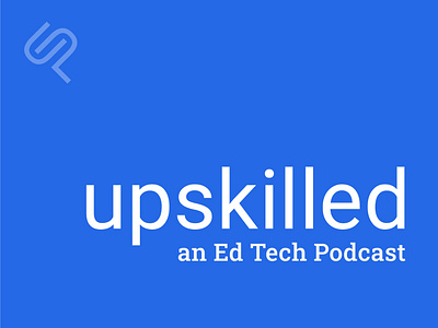 Upskilled podcast artwork