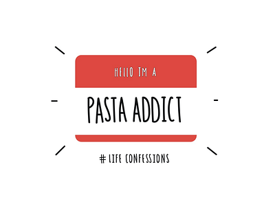 Pasta Addict creative design font funny funny quote hand drawn hand lettering humour illustrative lettering quote quote design