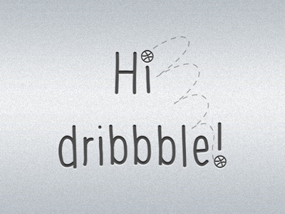 Hi dribbble dribbble hello