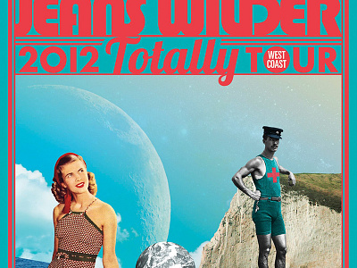 Jeans Wilder 2012 'Totally' West Coast Tour Poster collage illustration psychedelia surrealism vibrating colors vintage