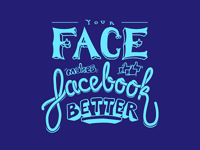 Your Face app facebook illustration quote typography webapp zuni