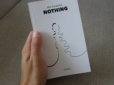 Nothing by Elvir Karabasic - A novel. amazon author book ebook illustration kindle novel reading writing