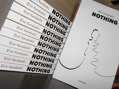 Nothing by Elvir Karabasic - A novel. amazon author book ebook illustration kindle novel reading writing