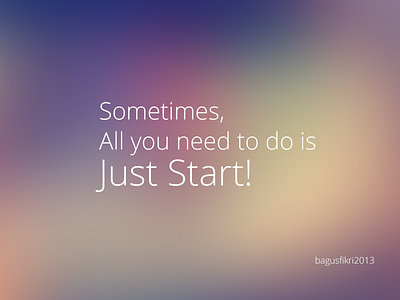 Just Start! motivation