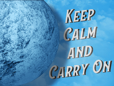 Keep calm and carry on text next the planet on blue sky