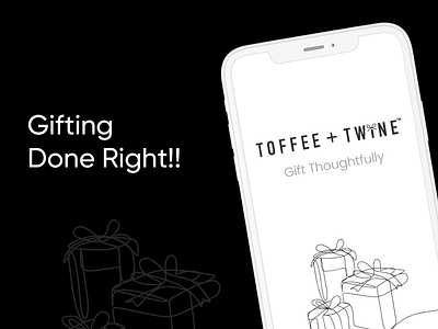 Toffee + Twine: Gifting App app concept app design creative design figma gift gift app mobile app online business photoshop ui ui design uiux ussllc
