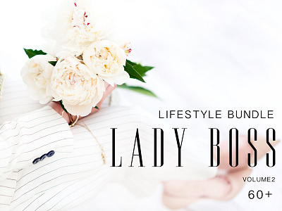 LADY BOSS. volume 2. 60+ bouquet flower garden instagram lady boss lifestyle lifestyle bundle mockup nature social media stock social media template styled stock photo