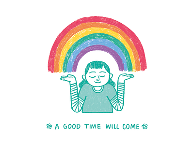 A good time will come